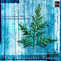 New Arrangement Collections Vol.2 - The Nutcracker Fantasy