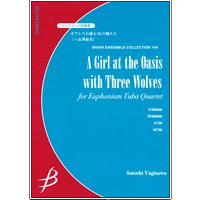 A Girl at the Oasis with Three Wolves for Euph. Tuba Quartet